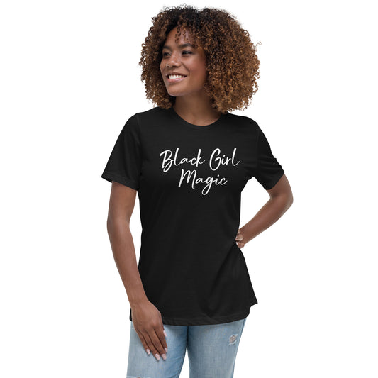 Black girl magic-Women's Relaxed T-Shirt